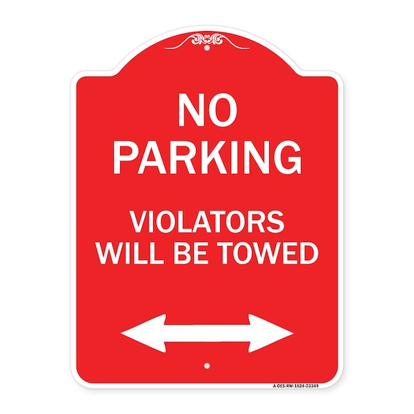 Signmission Parking Violators Will Towed W/ Bidirectional Arrow, Red & White Alum Sign, 18" x 24", RW-1824-23349 A-DES-RW-1824-23349 - main